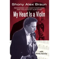 My Heart Is a Violin: Reowned Violinist/Composer and Holocaust Survivor