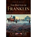 The Battle of Franklin: When the Devil Had Full Possession of the Earth