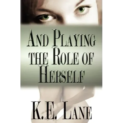And Playing the Role of Herself