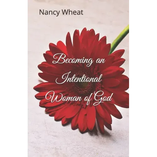 Becoming an Intentional Woman of God