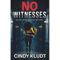 No Witnesses: A MJ Lange Mystery