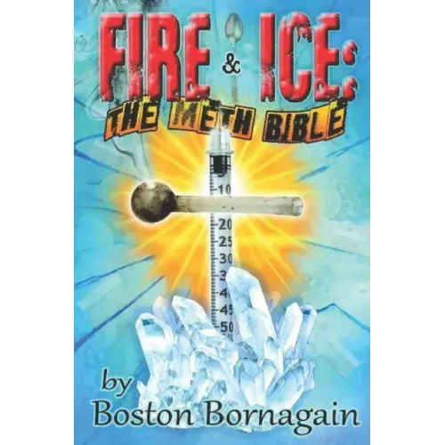 Fire and Ice: The Meth Bible