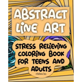 Abstract Line Art: Stress relieving coloring book for teens and adults