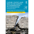 Culture, Politics and Race in the Making of Interpersonal Psychoanalysis: Breaking Boundaries