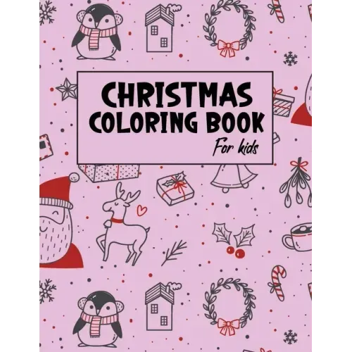 Christmas Coloring Book for Kids: Christmas gifts for Kids