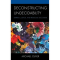 Deconstructing Undecidability: Derrida, Justice, and Religious Discourse