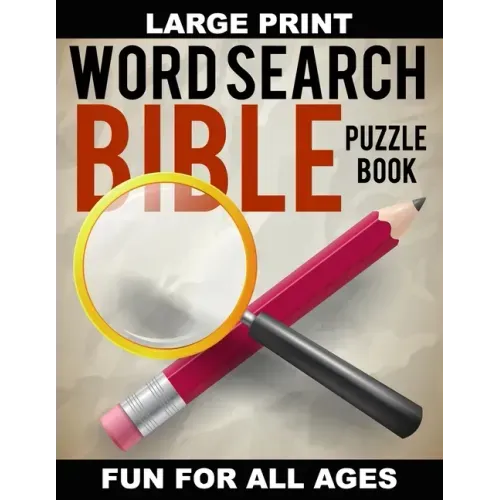 Word Search Bible Puzzle Book: 80 Large Print Puzzles, Featuring Words from Bible Chapters, Fun for Christian Puzzle Enthusiasts Young and Old