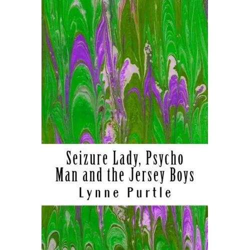 Seizure Lady, Psycho Man and the Jersey Boys