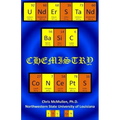 Understand Basic Chemistry Concepts: The Periodic Table, Chemical Bonds, Naming Compounds, Balancing Equations, and More