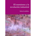 El marxismo y la revolución industrial