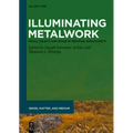 Illuminating Metalwork: Metal, Object, and Image in Medieval Manuscripts