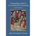 Footwashing in John 13 and the Johannine Community