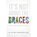 It's Not about the Braces: A Guide to Your Orthodontic Questions