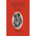 Choctaw By Blood Enrollment Cards 1898-1914 Volume XII