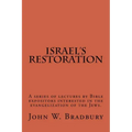Israel's Restoration: A series of lectures by Bible expositors interested in the evangelization of the Jews.