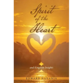 Spirit of the Heart: And Kingdom Insights