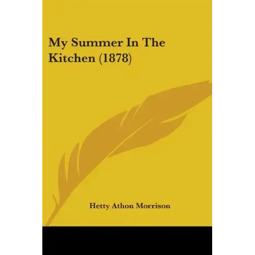My Summer In The Kitchen (1878)