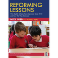 Reforming Lessons: Why English Schools Have Improved Since 2010 and How This Was Achieved