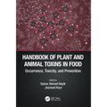 Handbook of Plant and Animal Toxins in Food: Occurrence, Toxicity, and Prevention