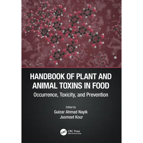 Handbook of Plant and Animal Toxins in Food: Occurrence, Toxicity, and Prevention