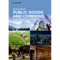Public Goods and Commons: The Foundation for Human Wellbeing