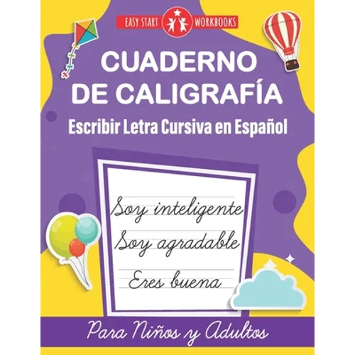 Cuaderno de Caligrafía. Escribir Letra Cursiva en Español para Niños y Adultos (Spanish Edition): Cursive Handwriting Workbook For Kids, Teens and Adu
