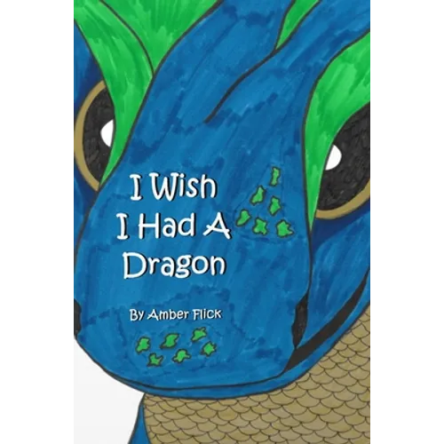 I Wish I Had A Dragon
