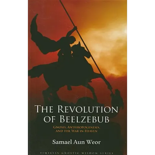 The Revolution of Beelzebub: The Demon Who Renounced Evil and the Man Who Guided Him