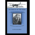 In Pursuit of the Wind: The Adventures of Roy Warner, Airmail Pilot
