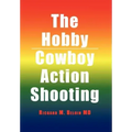The Hobby/Cowboy Action Shooting