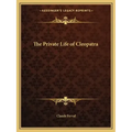 The Private Life of Cleopatra