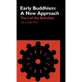 Early Buddhism: A New Approach: The I of the Beholder