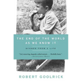 The End of the World as We Know It: Scenes from a Life