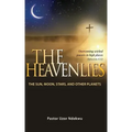 The Heavenlies: The Sun, Moon, Stars and other Planets