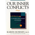Our Inner Conflicts: A Constructive Theory of Neurosis