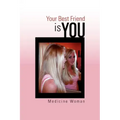 Your Best Friend - Is You