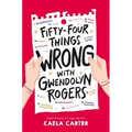 Fifty-Four Things Wrong with Gwendolyn Rogers