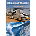 All Necessary Measures: The United Nations and Humanitarian Intervention