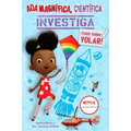 ADA Magnífica, Científica Investiga: ¡Todo Sobre Volar! / ADA Twist, Scientist: Exploring Flight!