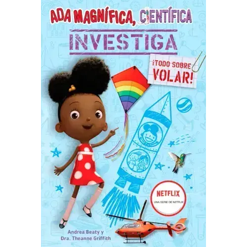 ADA Magnífica, Científica Investiga: ¡Todo Sobre Volar! / ADA Twist, Scientist: Exploring Flight!