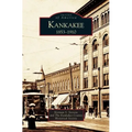 Kankakee: 1853-1910