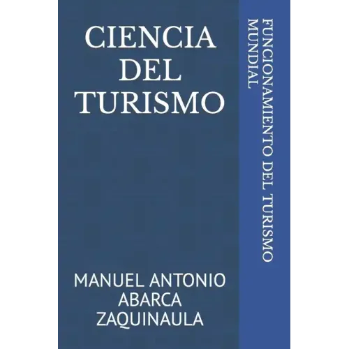 Ciencia del Turismo: Funcionamineto del Turismo Mundial