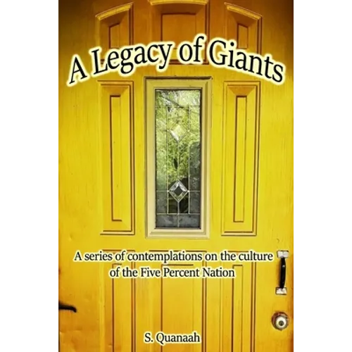 A Legacy of Giants: Contemplations on the Culture of the Five Percent