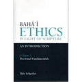 Baha'i Ethics in Light of Scripture Volume 1