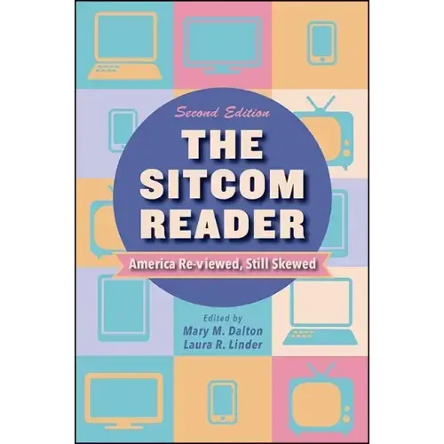 The Sitcom Reader: America Re-viewed, Still Skewed