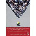 The Science and Best Practices of Behavioral Safety: The Source for Reducing Injuries on the Front Line