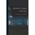 Mining Camps: A Study in American Frontier Government