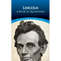 Lincoln: A Book of Quotations