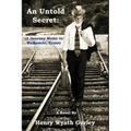 An Untold Secret: A Journey Home To Walkamile, Texas