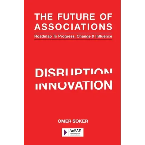 The Future of Associations: Roadmap to Progress, Change & Influence